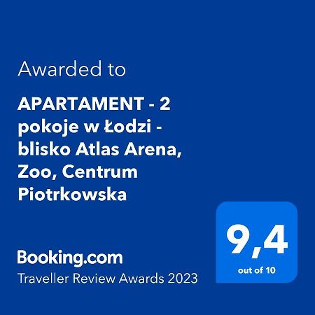 Apartament - 2 Pokoje W Lodzi - Blisko Atlas Arena, Zoo, Centrum, Piotrkowska المظهر الخارجي الصورة